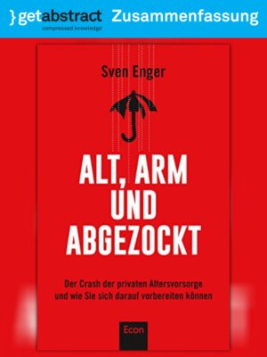 cover image of Alt, arm und abgezockt (Zusammenfassung)